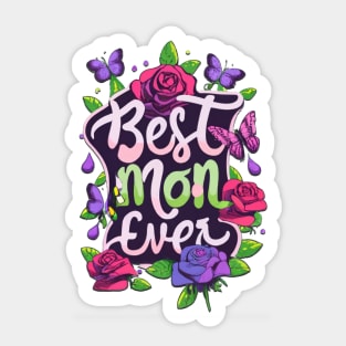 Best Mom Ever: Celebrate Unconditional Love Sticker